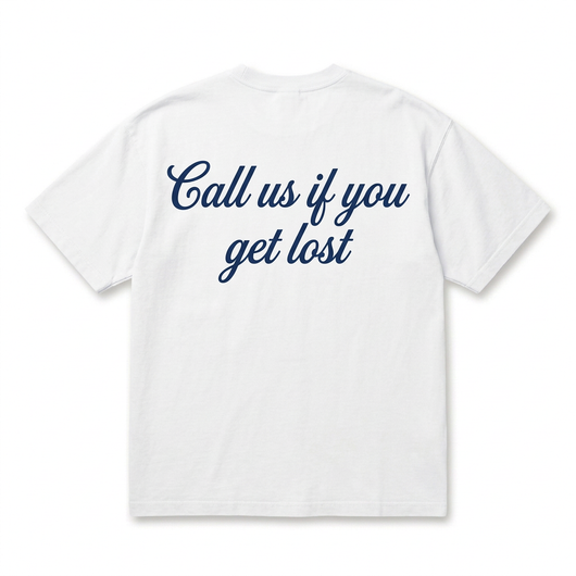 Call Us If You Get Lost T-Shirt